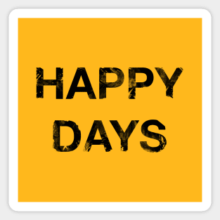 Happy Days Sticker